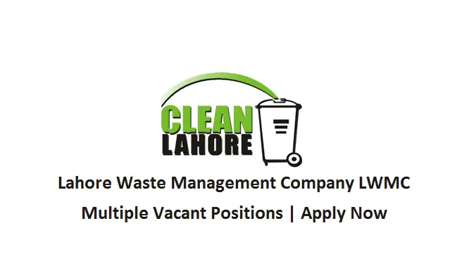 Lahore Waste Management Company LWMC Jobs Jan 2018